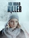 Ice Road Killer