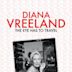 Diana Vreeland: The Eye Has to Travel