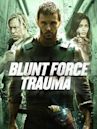 Blunt Force Trauma (film)