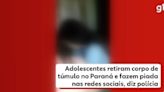 Adolescentes retiram corpo de túmulo e fazem piada em cemitério de Piraquara