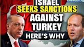 Israel Imposes Restriction on Turkish Trade with Palestinians, Sanctions Considered| Oneindia News