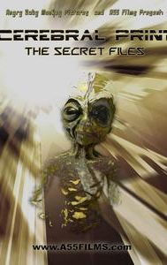 Cerebral Print: The Secret Files
