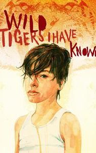 Wild Tigers I Have Known