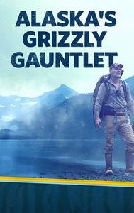 Alaska's Grizzly Gauntlet