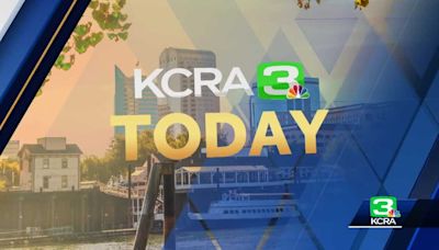 KCRA Today: Sideshows take over Sacramento streets, pro-Palestinian encampment at UC Davis