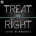 Treat Me Right