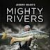 Jeremy Wade's Mighty Rivers