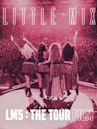 Little Mix: LM5 -- The Tour Film