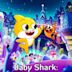 Baby Shark's Big Movie!