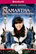 Samantha: An American Girl Holiday