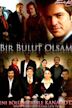 Bir bulut olsam