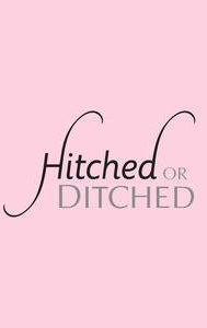 Hitched or Ditched