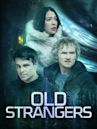 Old Strangers