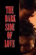 The Dark Side of Love