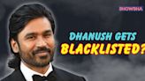 Here's Why Tamil Film Producers Council Has Lashed Out And 'Reprimanded' Dhanush I WATCH - News18