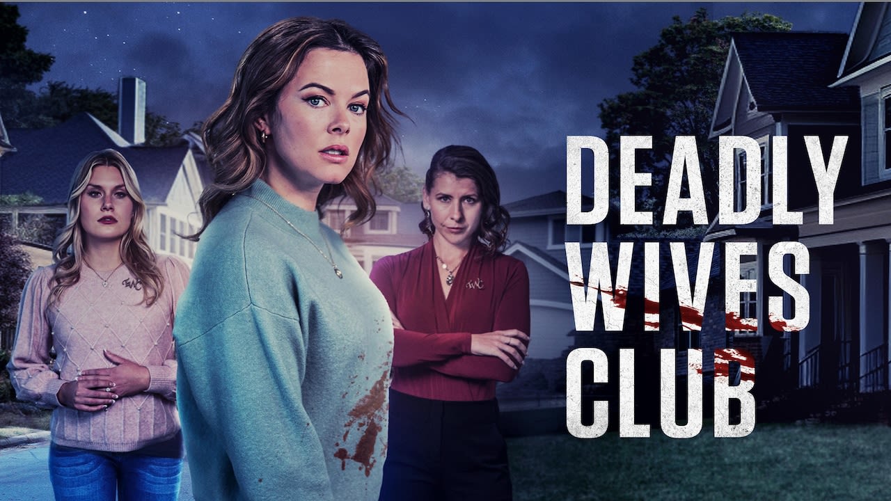 Here’s how to stream Lifetime’s new thriller ‘Deadly Wives Club’ with a free trial