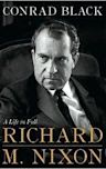 Richard M. Nixon: A Life in Full