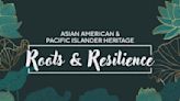 Watch: "Roots & Resilience: An AAPI Celebration"