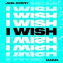 I Wish (Joel Corry song)