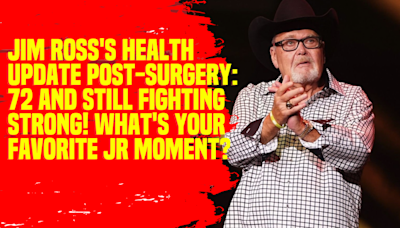 Jim Ross's Health Update Post-Surgery 72 and Still Fighting Strong! What's Your Favorite JR Moment #JimRoss #WWE