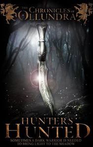The Chronicles of Ollundra: Hunters Hunted | Action, Drama, Fantasy