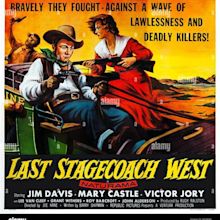 LAST STAGECOACH WEST, US poster art, from left: Jim Davis, Mary Castle ...