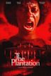 The Plantation | Horror, Thriller