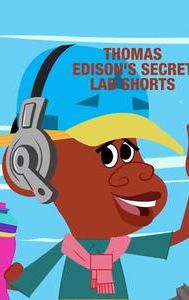 Thomas Edison's Secret Lab Shorts