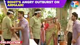 Yeh Rishta Kya Kehlata Hai update: Rohit gets angry at Armaan in front of Poddar family