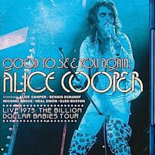 ALICE COOPER - GOOD TO SEE YOU AGAIN (LIVE 1973 THE BILLION DOLLAR ...