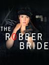 The Robber Bride