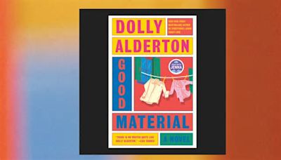 Book Club: Let’s Talk About ‘Good Material,’ by Dolly Alderton