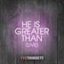 HE IS GREATER THAN (LIVIE)