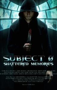 Subject 0: Shattered Memories