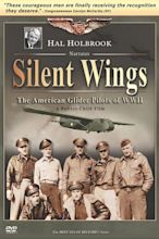 Silent Wings: The American Glider Pilots of World War II (2007 ...