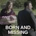 Born and Missing