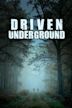 Driven Underground