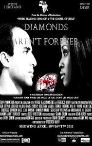 Diamonds Aren't Forever