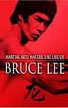 The Life of Bruce Lee