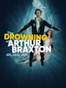 The Drowning of Arthur Braxton