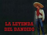 La leyenda del bandido