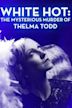 White Hot: The Mysterious Murder of Thelma Todd