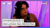 "A faculdade de medicina não é um ambiente acolhedor", diz médica