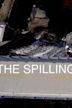 The Spilling