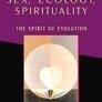 Sex, Ecology, Spirituality: The Spirit of Evolution