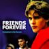 Friends Forever (1987 film)