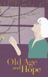 Old Age and Hope