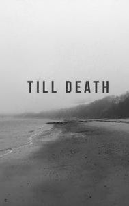 Till Death