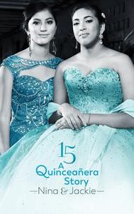 15: A Quinceañera Story: Jackie and Nina