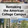 Remaking the American College Campus: Essays